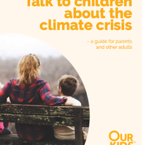 Talk to Children about the Climate Crisis: A guide for parents and other adults