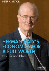 Herman Daly’s economics for a full world – His Life and Ideas