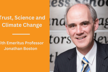 Jonathan Boston on Trust, Science and Climate Change – Slides and Recording
